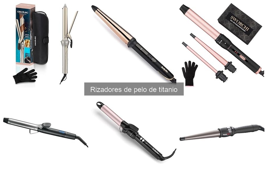 Opiniones sobre rizadores de pelo de titanio: ¿valen la pena?