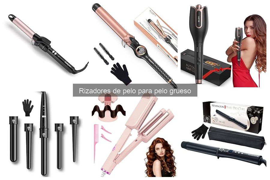 Rizadores de pelo para grueso: ¿Qué son y cómo funcionan?