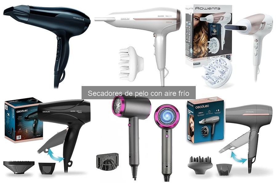 Secadores de pelo con aire frío: ¿qué son y sus beneficios?
